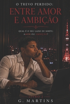Paperback O Trevo Perdido: Entre amor e ambição [Portuguese] Book