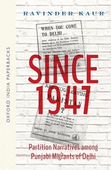 Paperback Since 1947: Partition Narratives Among Punjabi Migrants of Delhi (Oip) Book