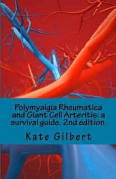 Paperback Polymyalgia Rheumatica and Giant Cell Arteritis: a survival guide. 2nd edition. Book