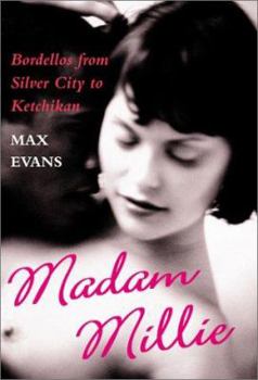 Hardcover Madam Millie: Bordellos from Silver City to Ketchikan Book
