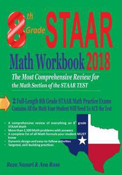 Paperback 8th Grade STAAR Math Workbook 2018: The Most Comprehensive Review for the Math Section of the STAAR TEST Book