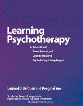 Paperback Learning Psychotherapy: A Time-Efficient, Research-Based, and Outcome-Measured Psychotherapy Training Program Book