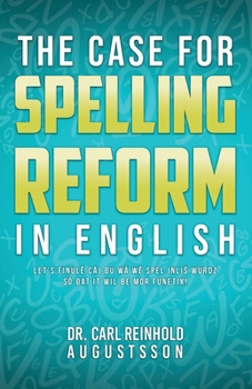 Paperback The Case for Spelling Reforms in English [Large Print] Book
