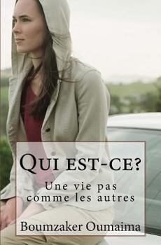 Paperback Qui est-ce?: Une vie pas comme les autres [French] Book