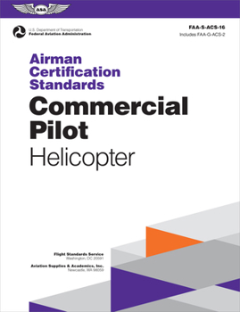 Paperback Airman Certification Standards: Commercial Pilot - Helicopter (2024): Faa-S-Acs-16 Book