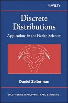 Hardcover Discrete Distributions: Applications in the Health Sciences Book