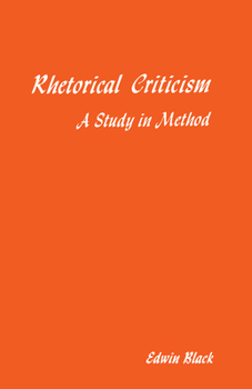Paperback Rhetorical Criticism: A Study In Method Book