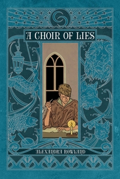 A Choir of Lies - Book #2 of the Tales of the Chants