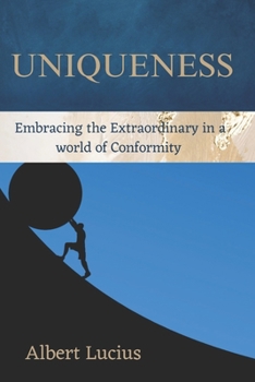 Paperback Uniqueness: Embracing the Extraordinary in a world of Conformity Book