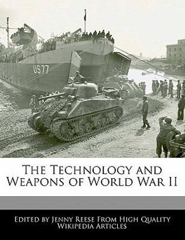 The Technology and Weapons of World War II