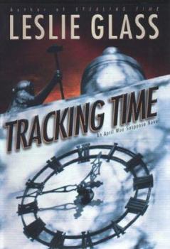 Hardcover Tracking Time: An April Woo Novel Book