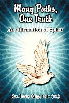 Paperback Many Paths, One Truth: An Affirmation of Spirit Book