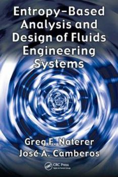 Hardcover Entropy Based Design and Analysis of Fluids Engineering Systems Book