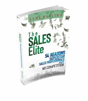 Paperback Why Superstar Sales Professionals Have No Competition: 54 Skills and Habits of Elite Sales People Book