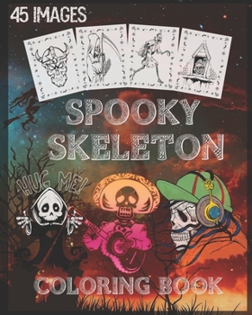 Paperback Spooky skeleton coloring book: Scary skeleton coloring book for Halloween With Scary skeletons, Creepy Scenes and Much More, 90 Unique Single-Sided C Book