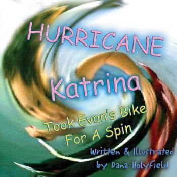 Paperback Hurricane Katrina Took Evan's Bike for a Spin Book