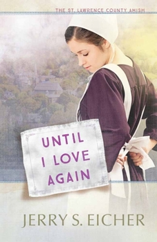 Until I Love Again - Book #2 of the St. Lawrence County Amish