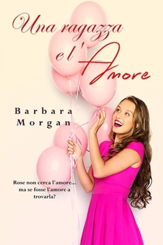 Paperback Una ragazza e l'amore [Italian] Book