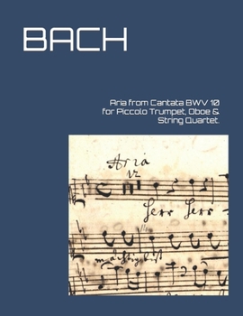 Paperback Aria from Cantata BWV 10 for Piccolo Trumpet, Oboe & String Quartet. Book