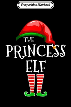 Composition Notebook: Princess Elf Group Matching Family Christmas Gift Men Women  Journal/Notebook Blank Lined Ruled 6x9 100 Pages