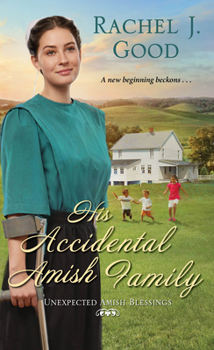 His Accidental Amish Family - Book #3 of the Unexpected Amish Blessings