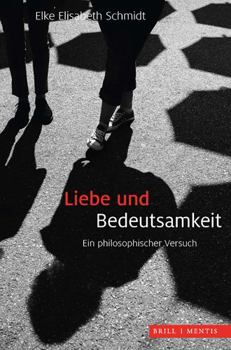 Paperback Liebe Und Bedeutsamkeit: Ein Philosophischer Versuch [German] Book