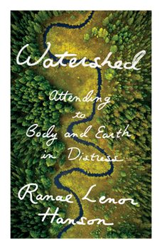 Paperback Watershed: Attending to Body and Earth in Distress Book