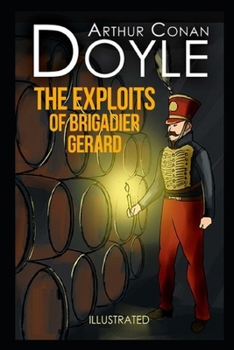 Paperback The Exploits of Brigadier Gerard Illustrated Book