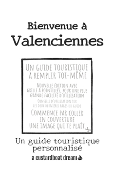 Bienvenue ? Valenciennes: Un guide touristique personnalis?