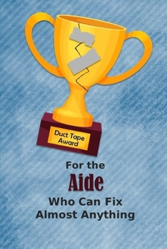 For the Aide Who Can Fix Almost Anything | Duct Tape Award: Employee Appreciation Journal and Gift Idea