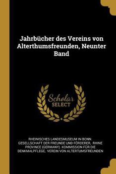 Paperback Jahrbücher des Vereins von Alterthumsfreunden, Neunter Band [German] Book