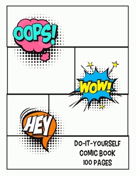 Paperback Blank Comic Book: DIY Comic Notebook For Creative Adults And Artistic Kids 8.5" x 11" 100 pages Book
