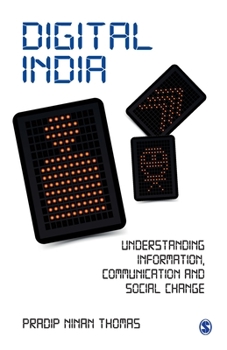 Paperback Digital India: Understanding Information, Communication and Social Change Book