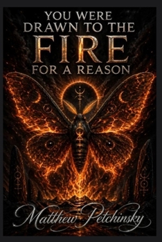 Paperback You Were Drawn to the Fire for a Reason Book