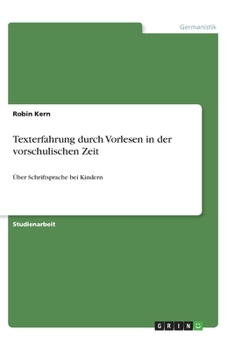 Paperback Texterfahrung durch Vorlesen in der vorschulischen Zeit: Über Schriftsprache bei Kindern [German] Book