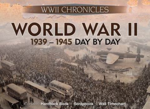 Hardcover World War II Day by Day: WWII Chronicles Book