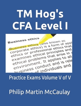 Paperback TM Hog's CFA Level I: Practice Exams Volume V of V Book