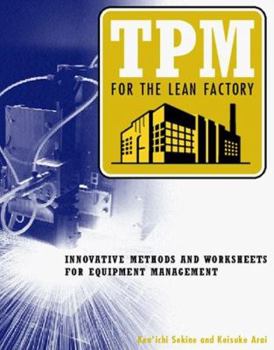 Hardcover TPM for the Lean Factory: Innovative Methods and Worksheets for Equipment Management Book