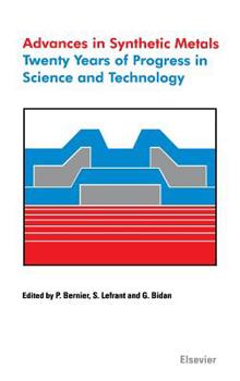 Hardcover Advances in Synthetic Metals: Twenty Years of Progress in Science and Technology Book