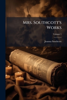 Paperback Mrs. Southcott's Works; Volume 1 Book