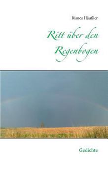 Paperback Ritt über den Regenbogen: Gedichte [German] Book