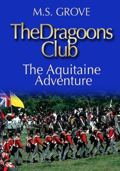 Paperback The Dragoons Club: The Aquitaine Adventure Book