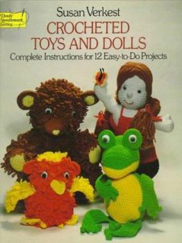 Paperback Crocheted Toys and Dolls: Complete Instructions for 12 Easy-To-Do Projects Book