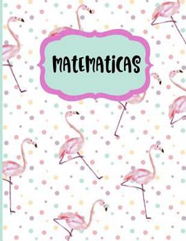 Paperback Matematicas: Libreta Cuaderno Cuadriculado para tomar notas y estudio de Matematicas, 8.5" x 11" 21.59 x 27.94 cm y 120 paginas de [Spanish] Book