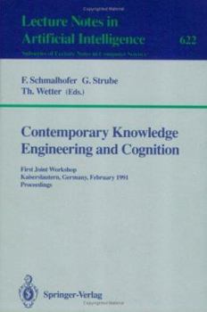 Paperback Contemporary Knowledge Engineering and Cognition: First Joint Workshop, Kaiserslautern, Germany, February 21-22,1991. Proceedings Book