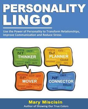 Paperback Personality Lingo: Use the Power of Personality to Transform Relationships, Improve Communication and Reduce Stress Book