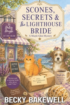 Paperback Scones, Secrets & The Lighthouse Bride: A Maple Glen Cozy Mystery Book