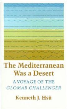 Paperback The Mediterranean Was a Desert: A Voyage of the Glomar Challenger Book