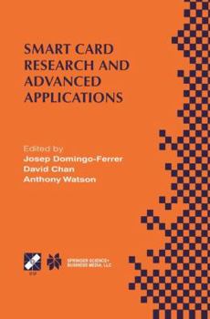Paperback Smart Card Research and Advanced Applications: Ifip Tc8 / Wg8.8 Fourth Working Conference on Smart Card Research and Advanced Applications September 2 Book