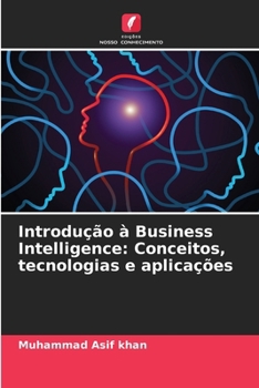 Paperback Introdução à Business Intelligence: Conceitos, tecnologias e aplicações [Portuguese] Book
